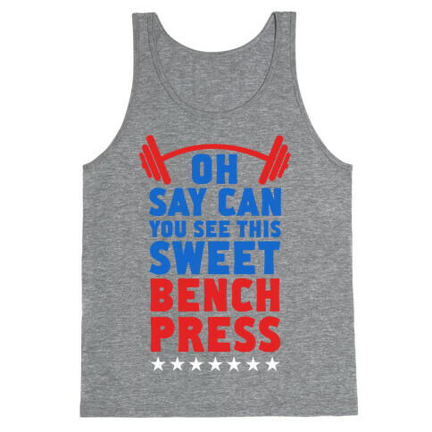 Oh Say Can You See This Sweet Bench Press Tank Top