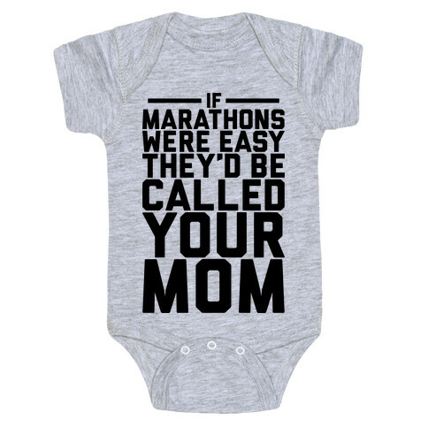 If Marathons Were Easy Baby One-Piece