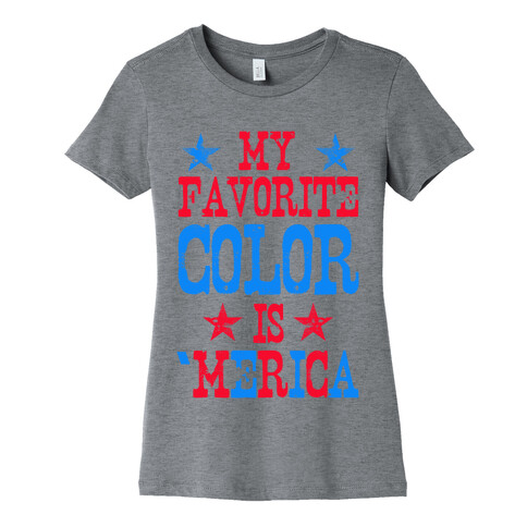 My Favorite Color is 'Merica! Womens T-Shirt