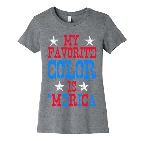 My Favorite Color is 'Merica! Womens T-Shirt