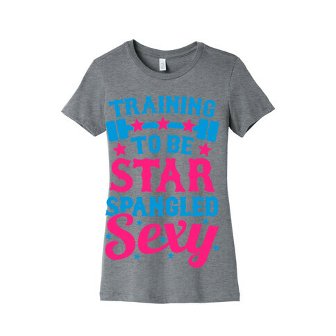 Training To Be Star Spangled Sexy Womens T-Shirt