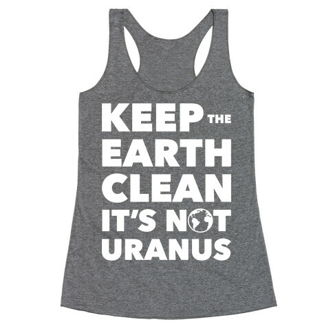 Keep The Earth Clean Racerback Tank Top