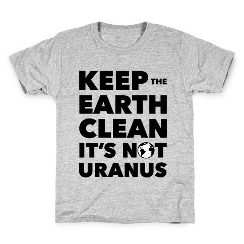 Keep The Earth Clean Kids T-Shirt