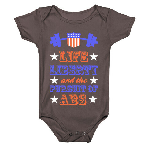 Life, Liberty, And The Pursuit Of Abs Baby One-Piece