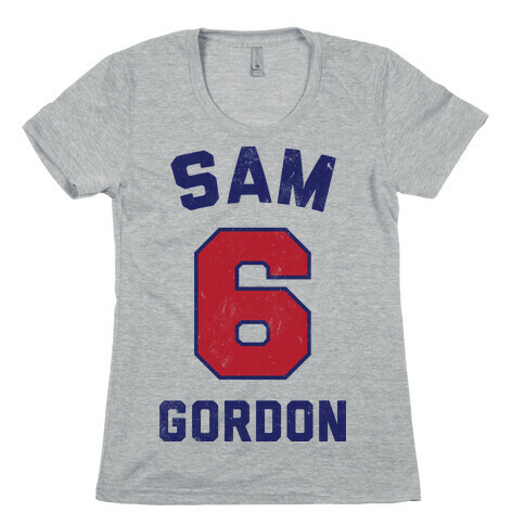 Sam Gordon (Vintage Shirt!) Womens T-Shirt