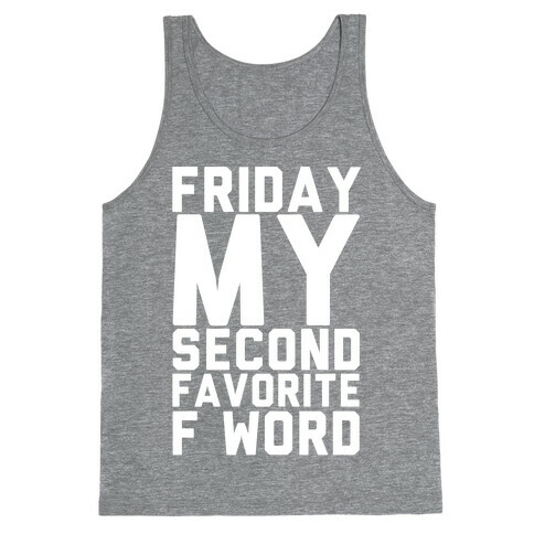 Friday My Second Favorite F Word Tank Top