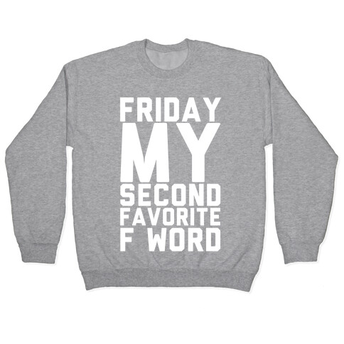 Friday My Second Favorite F Word Pullover