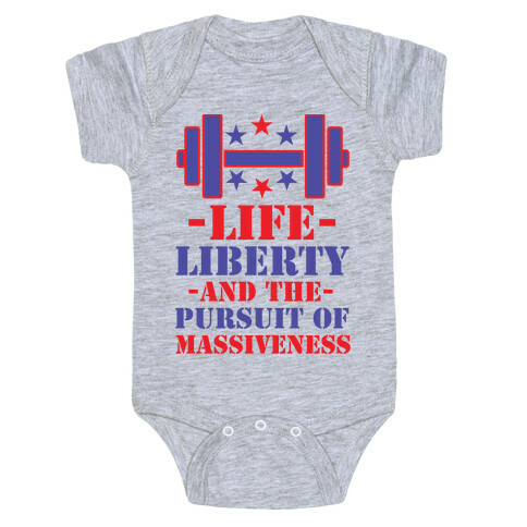 Life Liberty and the Pursuit of Massiveness Baby One-Piece
