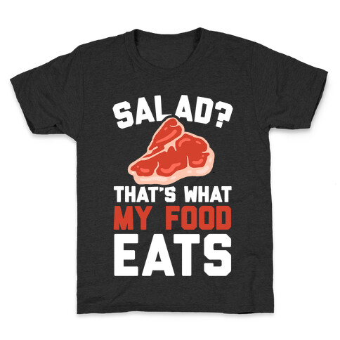 Salad? That's What My Food Eats Kids T-Shirt