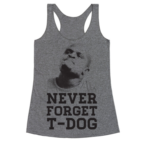 Never Forget T-Dog Racerback Tank Top