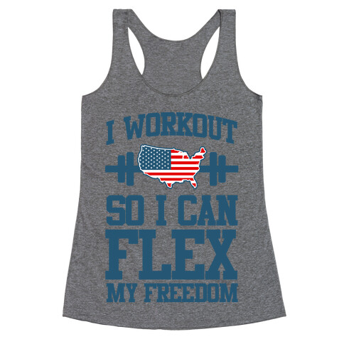 I Workout So I Can Flex My Freedom Racerback Tank Top