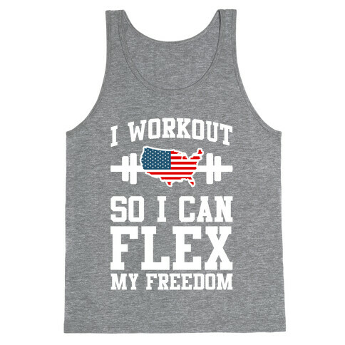 I Workout So I Can Flex My Freedom Tank Top