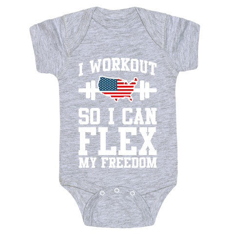 I Workout So I Can Flex My Freedom Baby One-Piece