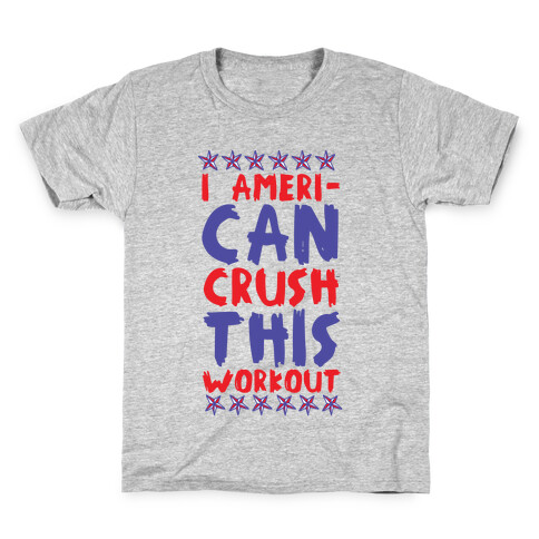 I Ameri-Can Crush This Workout Kids T-Shirt