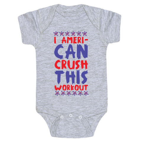 I Ameri-Can Crush This Workout Baby One-Piece