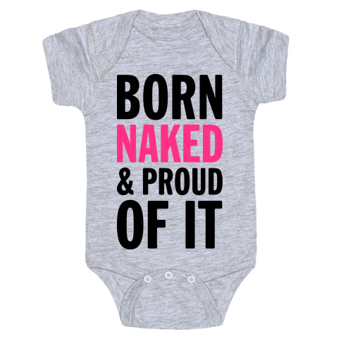 Born Naked And Proud Of It (Tank) Baby One-Piece