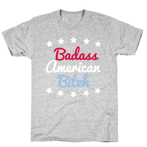 Badass American Bitch T-Shirt