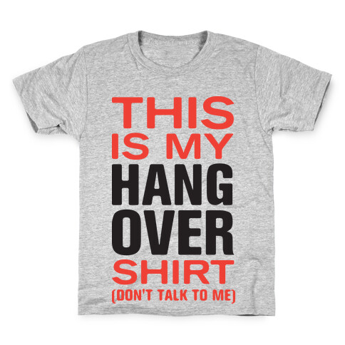 My Hang Over Shirt (Tank) Kids T-Shirt