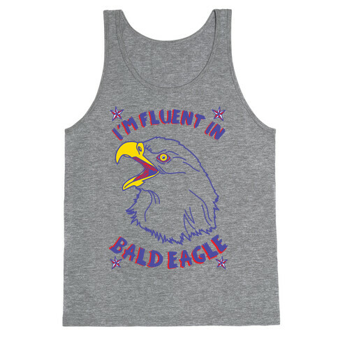 I'm Fluent in Bald Eagle Tank Top