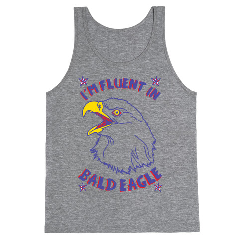 I'm Fluent in Bald Eagle Tank Top