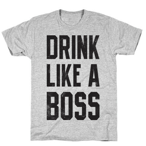 Drink Like A Boss (Vintage Tank) T-Shirt