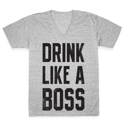 Drink Like A Boss (Vintage Tank) V-Neck Tee Shirt