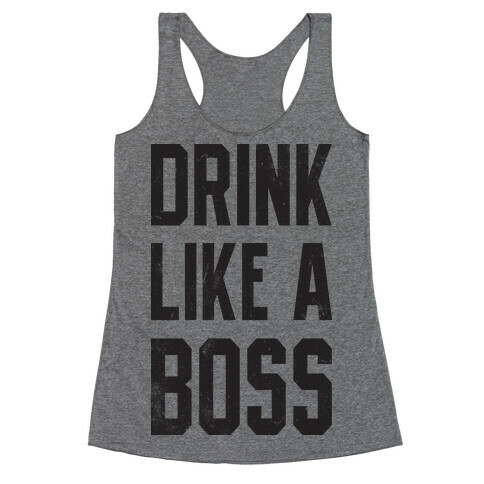 Drink Like A Boss (Vintage Tank) Racerback Tank Top