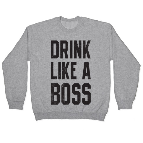 Drink Like A Boss (Vintage Tank) Pullover