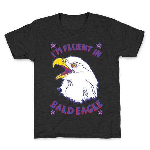 I'm Fluent in Bald Eagle Kids T-Shirt