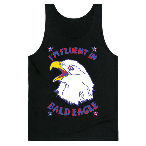 I'm Fluent in Bald Eagle Tank Top