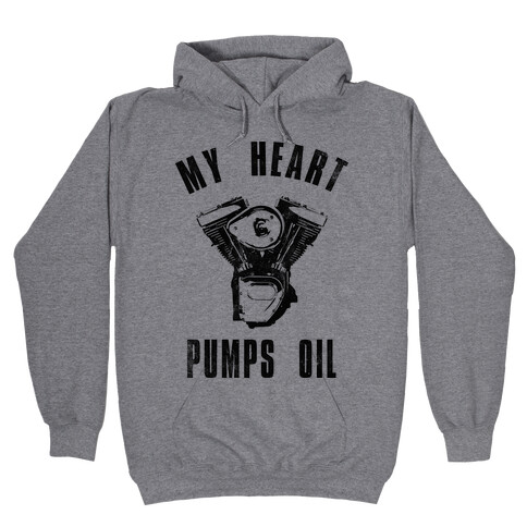 My Heart Pumps Oil (Vintage Tank) Hooded Sweatshirt