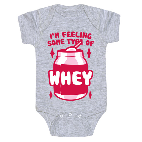 I'm Feeling Some Type Of Whey Baby One-Piece