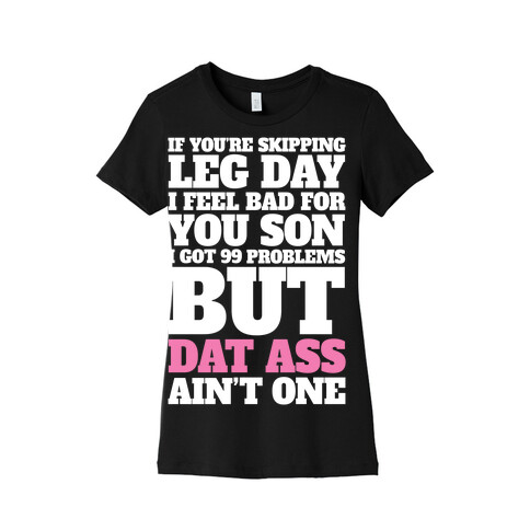 If You're Skipping Leg Day I Feel Bad For You Son Womens T-Shirt