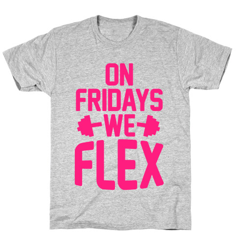 On Fridays We Flex T-Shirt