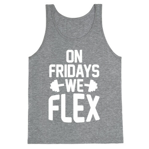 On Fridays We Flex Tank Top