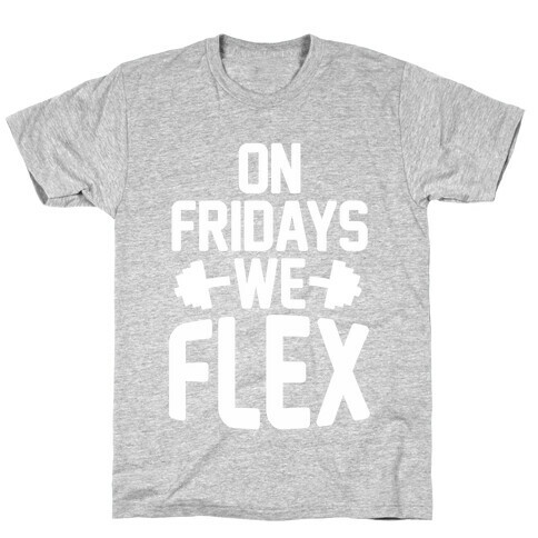 On Fridays We Flex T-Shirt