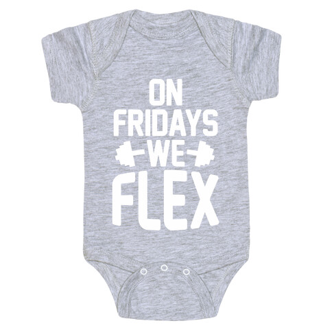 On Fridays We Flex Baby One-Piece