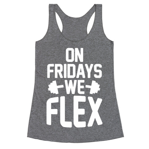 On Fridays We Flex Racerback Tank Top