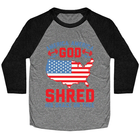 America America God Shred His Grace On Thee Baseball Tee