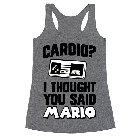 I Thought You Said Mario Racerback Tank Top