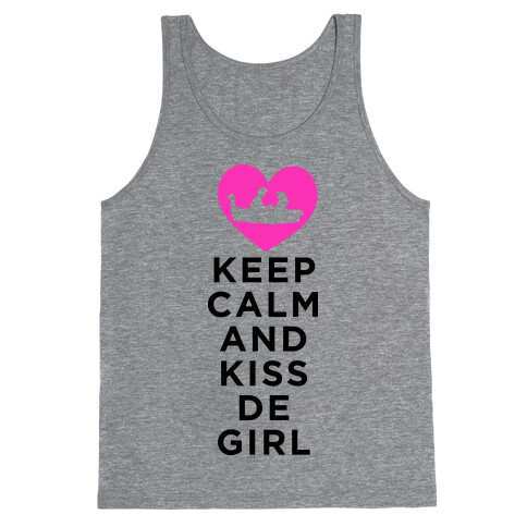 Keep Calm And Kiss De Girl (Tank) Tank Top