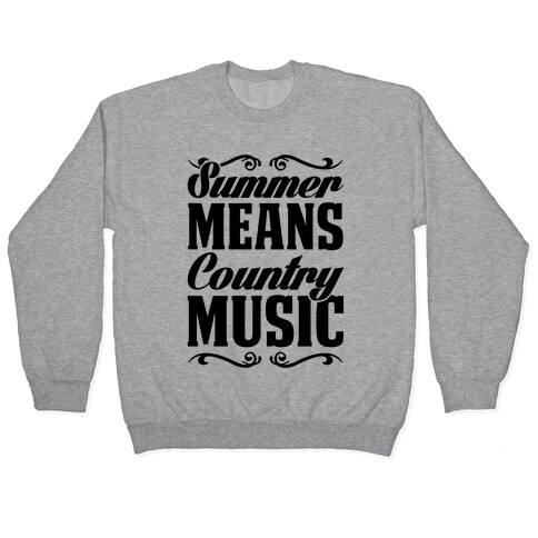 Summer Means Country Music Pullover