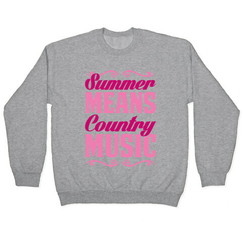 Summer Means Country Music Pullover