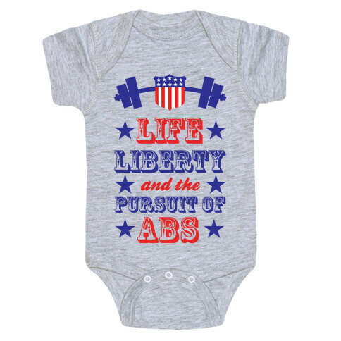 Life, Liberty, And The Pursuit Of Abs Baby One-Piece