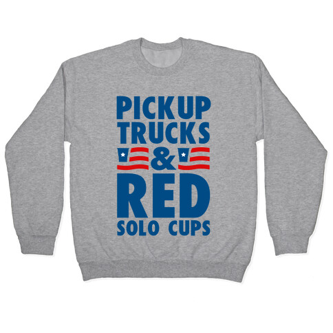 Pickup Trucks and Red Solo Cups Pullover