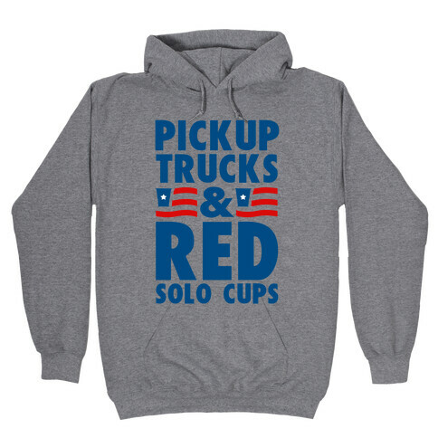 Pickup Trucks and Red Solo Cups Hooded Sweatshirt