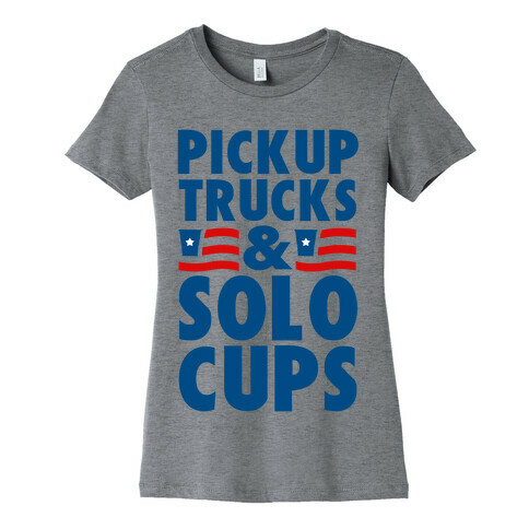 Pickup Trucks and Solo Cups Womens T-Shirt