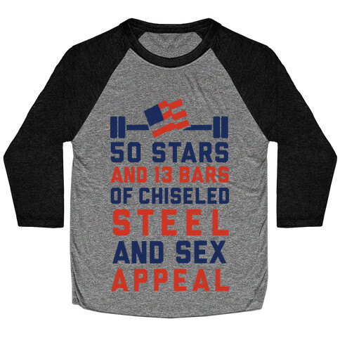 50 Stars and 13 Bars of Chiseled Steel and Sex Appeal Baseball Tee