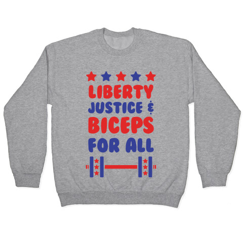 Liberty Justice & Biceps For All Pullover