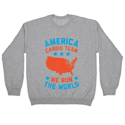 America Cardio Team (We Run The World) Pullover